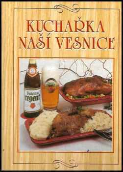 Kuchařka naší vesnice - Anna Benešová (1999, Cesty) - ID: 553510