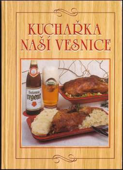Anna Benešová: Kuchařka naší vesnice