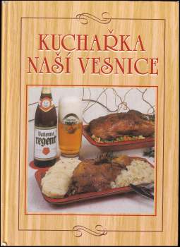 Anna Benešová: Kuchařka naší vesnice