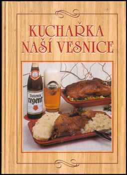 Kuchařka naší vesnice - Anna Benešová (1999, Cesty) - ID: 827548