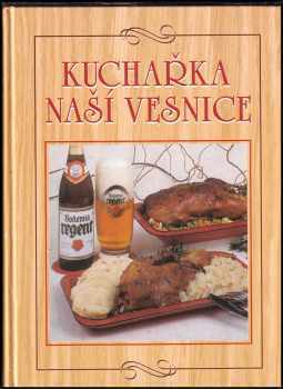 Kuchařka naší vesnice - Anna Benešová (1999, Cesty) - ID: 805233