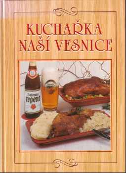 Kuchařka naší vesnice - Anna Benešová (1999, Cesty) - ID: 734129