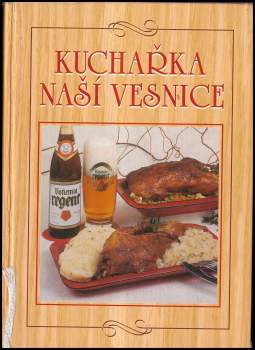 Kuchařka naší vesnice - Anna Benešová (1999, Cesty) - ID: 828690
