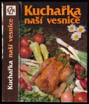 Kuchařka naší vesnice - Marie Hrubá, František Raboch (1990, Státní zemědělské nakladatelství) - ID: 819643