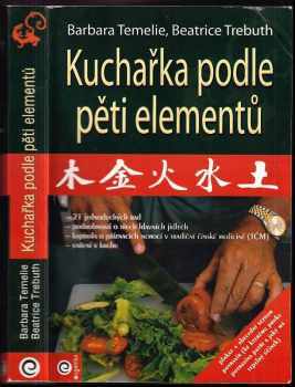 Barbara Temelie: Kuchařka podle pěti elementů