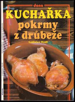 Ladislav Nodl: Kuchařka - pokrmy z drůbeže