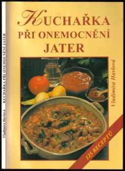 Vladimíra Havlová: Kuchařka při onemocnění jater