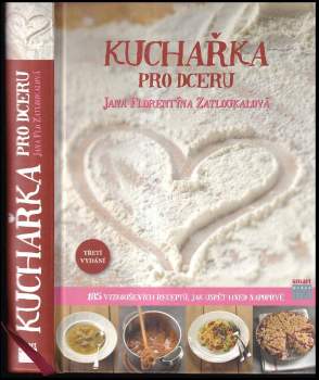 Jana Florentýna Zatloukalová: Kuchařka pro dceru