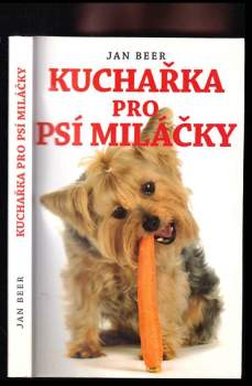 Jan Beer: Kuchařka pro psí miláčky