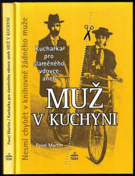 Kuchařka pro slaměného vdovce, aneb, Muž v kuchyni