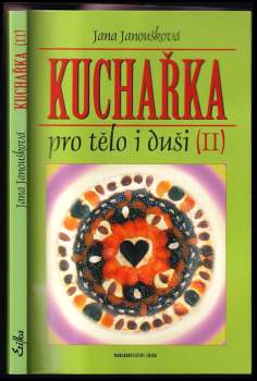 Kuchařka pro tělo i duši (II)