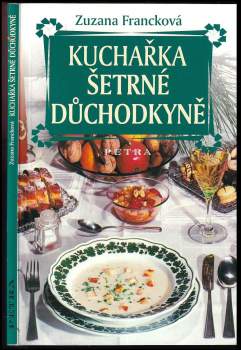 Zuzana Francková: Kuchařka šetrné důchodkyně