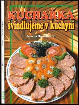 Kuchařka - švindlujeme v kuchyni