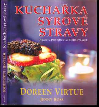 Doreen Virtue: Kuchařka syrové stravy