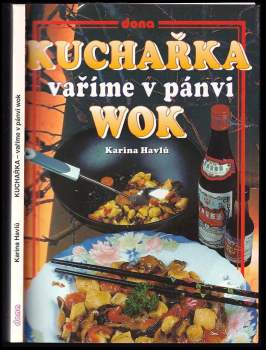 Karina Havlů: Kuchařka - vaříme v pánvi wok