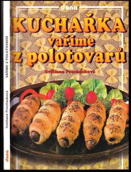 Kuchařka - vaříme z polotovarů