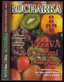 Kuchařka - výživa a 4 krevní skupiny