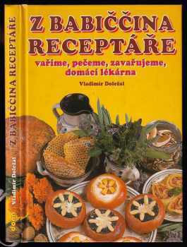 Vladimír Doležal: Kuchařka - z babiččina receptáře