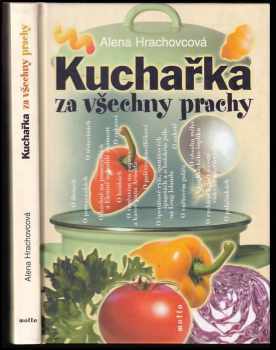 Alena Hrachovcová: Kuchařka za všechny prachy