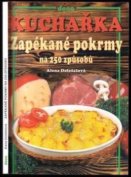 Kuchařka - zapékané pokrmy na 250 způsobů
