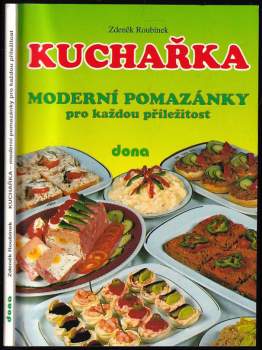 Kuchařka : moderní pomazánky pro každou příležitost