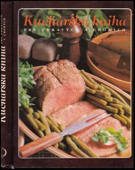 Kuchárska kniha pre zdravých a chorých