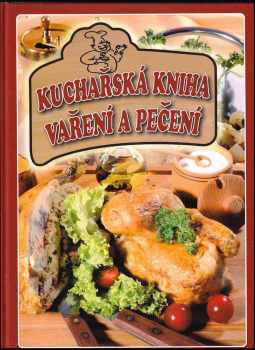 Zdenka Horecká: Kuchařská kniha vaření a pečení