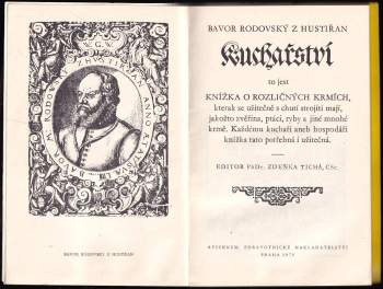 Bavor Rodovský z Hustiřan: Kuchařství, to jest, Knížka o rozličných krmích, kterak se užitečně s chutí strojiti mají, jakožto zvěřina, ptáci, ryby a jiné mnohé krmě