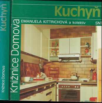Kuchyň - Emanuela Kittrichová (1990, Státní nakladatelství technické literatury) - ID: 723205