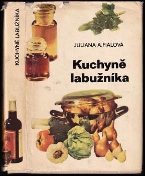 Juliana Anna Fialová: Kuchyně labužníka
