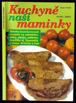 Karel Jirků: Kuchyně naší maminky