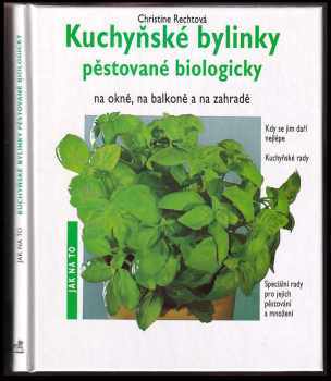 Kuchyňské bylinky pěstované biologicky na okně, na balkoně a na zahradě