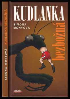 Kudlanka bezbožná - Simona Monyová (2007, Mony) - ID: 814472