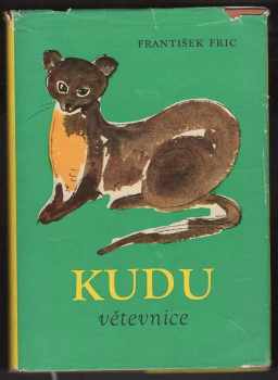 Kudu větevnice - František Frič (1961, Krajské nakladatelství) - ID: 209574