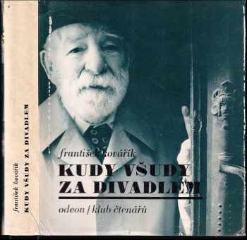 Kudy všudy za divadlem - František Kovářík, Zdeňka Benešová (1982, Odeon) - ID: 295241