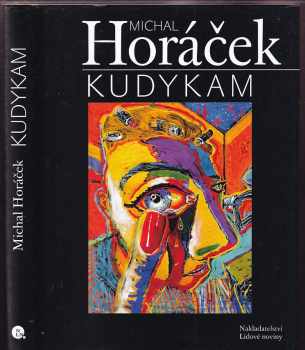 Michal Horáček: Kudykam - písňový text o 2009 verších