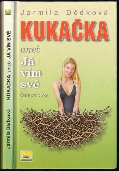 Kukačka, aneb, Já vím své