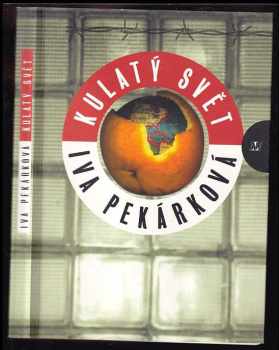Kulatý svět - Iva Pekárková (1997, Nakladatelství Lidové noviny) - ID: 395128