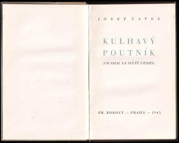 Josef Čapek: Kulhavý poutník (co jsem na světě uviděl)