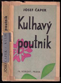 Josef Čapek: Kulhavý poutník (co jsem na světě uviděl)