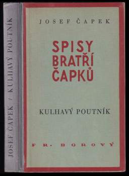 Josef Čapek: Kulhavý poutník (co jsem na světě uviděl)