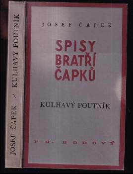 Kulhavý poutník : (co jsem na světě uviděl) - Josef Čapek (1936, František Borový) - ID: 263015