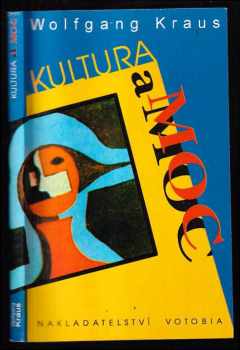 Wolfgang Kraus: Kultura a moc