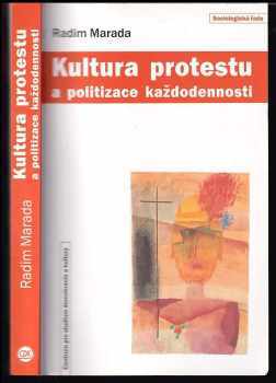 Kultura protestu a politizace každodennosti
