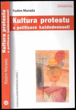 Kultura protestu a politizace každodennosti