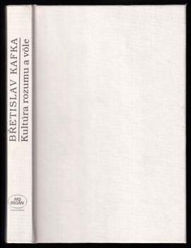 Břetislav Kafka: Kultúra rozumu a vôle