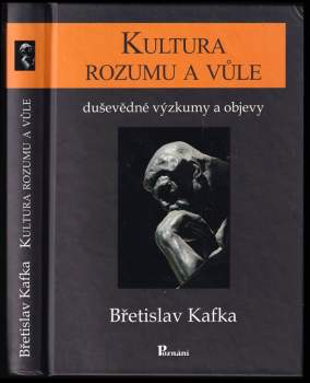 Břetislav Kafka: Kultura rozumu a vůle