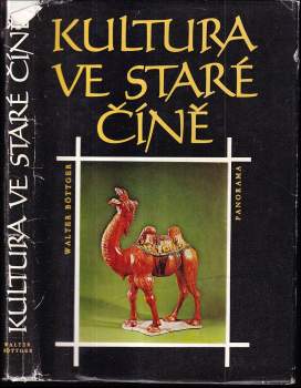 Walter Böttger: Kultura ve staré Číně
