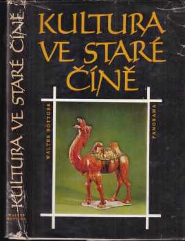 Walter Böttger: Kultura ve staré Číně