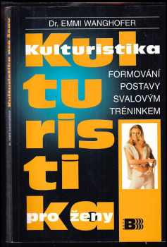 Emmi Wanghofer: Kulturistika pro ženy